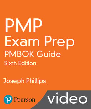 PMP Exam Prep Livelessons: PMBOK Guide, Sixth Edition