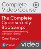 The Complete Cybersecurity Bootcamp: Threat Defense, Ethical Hacking, and Incident Handling