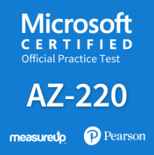 AZ-220: Microsoft IoT Developer Microsoft Official Practice Test