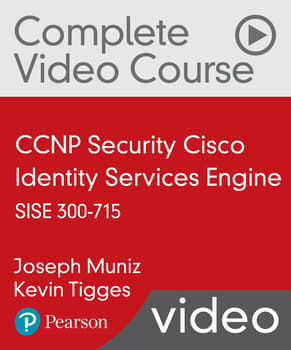 CCNP Security Cisco Identify Services Engine SISE 300-715 Complete Video Course (Video Training)