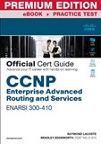 CCNP Enterprise Advanced Routing ENARSI 300-410 Official Cert Guide Premium Edition eBook and Practice Test