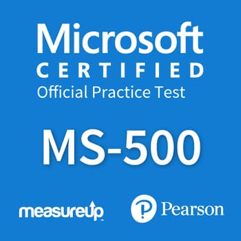 MS-500: Microsoft 365 Security Administration Microsoft Official Practice Test