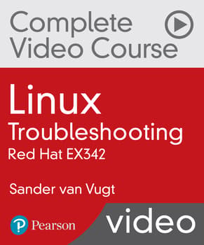 Linux Troubleshooting Complete Video Course: Red Hat EX342