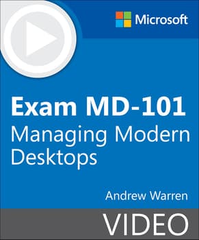 Exam MD-101 Managing Modern Desktops (Video)