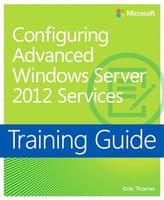 Training Guide Configuring Windows Server 2012 Advanced Services (MCSA) (eBook)