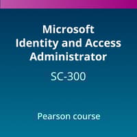 Microsoft Identity and Access Administrator (SC-300) Pearson Course — 180-Day access