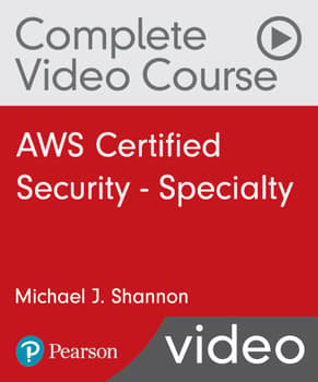 AWS Certified Security - Specialty Complete Video Course (Video Training)