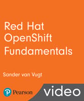 Red Hat OpenShift Fundamentals LiveLessons