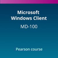 Microsoft Windows Client (MD-100) Pearson Course