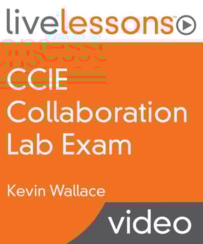 CCIE Collaboration Lab Exam LiveLessons