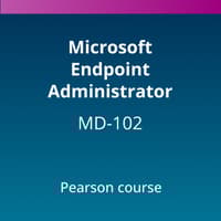 Microsoft Endpoint Administrator (MD-102) Pearson Course— 180-Day access