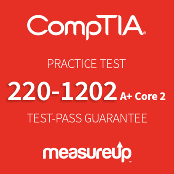 CompTIA A+ Core 2 (220-1202) Practice Test