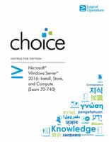 Windows Server 2016: Install, Store, and Compute (Exam 70-740) Student Electronic Courseware