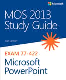 MOS 2013 Study Guide for Microsoft PowerPoint (eBook)