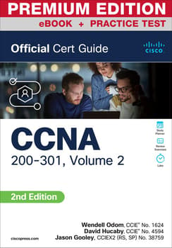 CCNA 200-301 Official Cert Guide, Volume 2 Premium Edition eBook and Practice Test, 2nd Edition