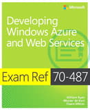 Exam Ref 70-487 Developing Windows Azure and Web Services (MCSD) (eBook)