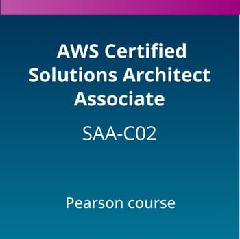 AWS Certified Solutions Architect - Associate (SAA-C02) Pearson Course