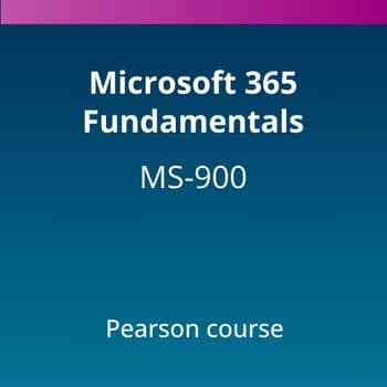 Microsoft 365 Fundamentals (MS-900) Pearson Course