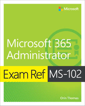 Exam Ref MS-102 Microsoft 365 Administrator (eBook)