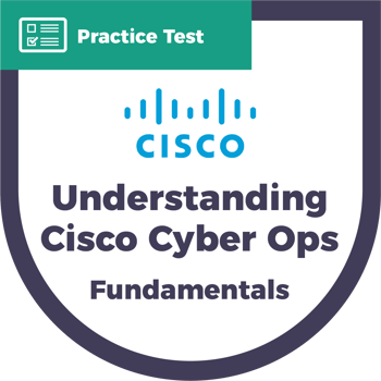 200-201 Understanding Cisco Cybersecurity Operations Fundamentals (CBROPS) | CyberVista Practice Test