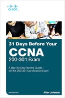 31 Days Before your CCNA Exam: A Day-By-Day Review Guide for the CCNA 200-301 Certification Exam