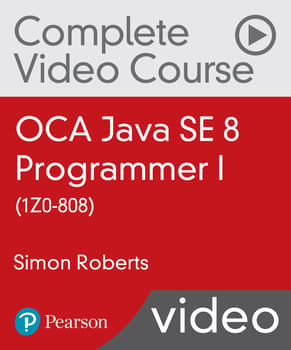 OCA Java SE 8 Programmer I (1Z0-808) Complete Video Course