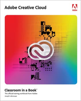 Adobe Creative Cloud Classroom in a Book: Design Software Foundations with Adobe Creative Cloud eBook