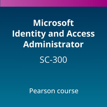 Microsoft Identity and Access Administrator (SC-300) Pearson Course — 180-Day access