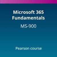Microsoft 365 Fundamentals (MS-900) Pearson Course