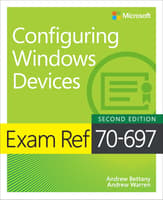 Exam Ref 70-697 Configuring Windows Devices, 2nd Edition