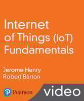 Internet of Things (IoT) Fundamentals LiveLessons