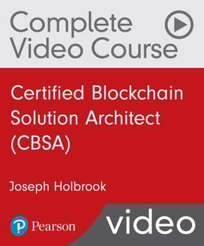 Certified Blockchain Solution Architect (CBSA) Complete Video Course
