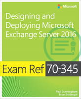 Exam Ref 70-345 Designing and Deploying Microsoft Exchange Server 2016