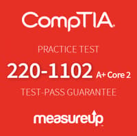 220-1102: CompTIA A+ Core 2 Practice Test