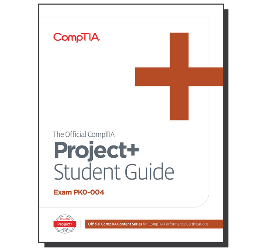 The Official CompTIA Project+ Student Guide (Exam PK0-004) eBook 