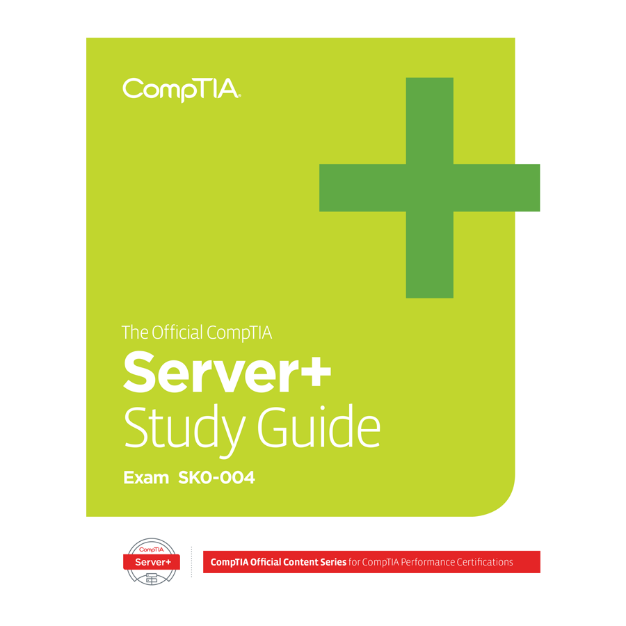 The Official CompTIA Server+ Self-Paced Study Guide (Exam SK0-004 ...