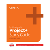 The Official CompTIA Project+ Self-Paced Study Guide (Exam PK0-004) eBook - CompTIA Marketplace