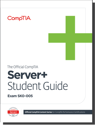 The Official CompTIA Server+ Student Guide (Exam SK0-005 Sns-Brigh10