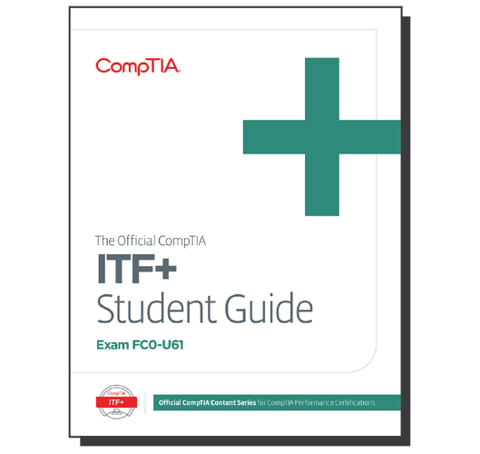 The Official CompTIA IT Fundamentals (ITF+) Student Guide (Exam FC0-U61 Sns-Brigh10