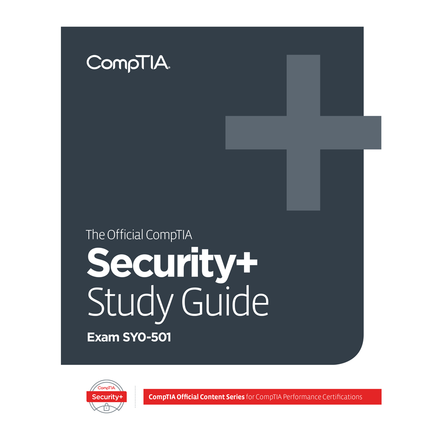 The Official CompTIA Security+ Self-Paced Study Guide (Exam SY0-501 ...