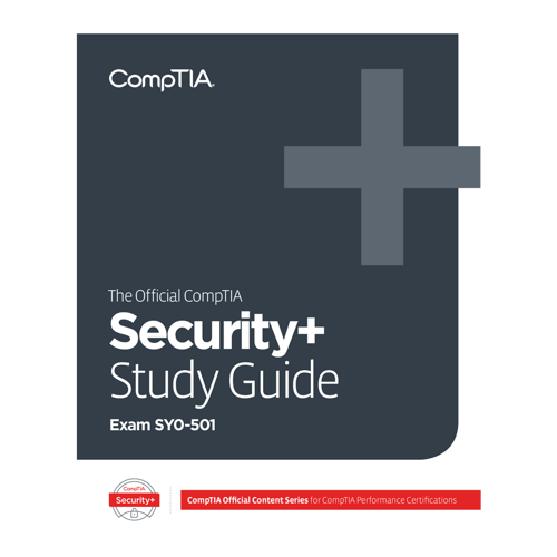 The Official CompTIA Security+ SelfPaced Study Guide (Exam SY0501