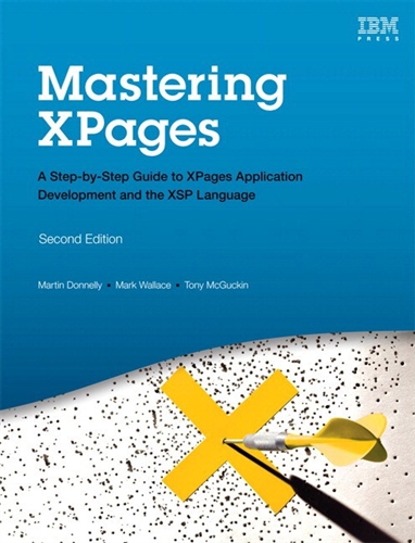 Mastering XPages: A Step-by-Step Guide to XPages Application Development and the XSP Language, 2nd Edition