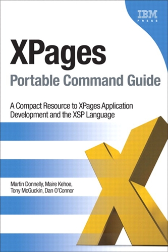 XPages Portable Command Guide: A Compact Resource to XPages Application Development and the XSP Language