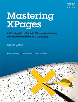 Mastering XPages: A Step-by-Step Guide to XPages Application Development and the XSP Language