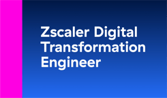 Zscaler Digital Transformation Engineer Exam Voucher
