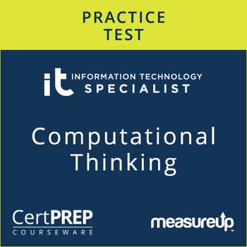 CertPREP Practice Test: Information Technology Specialist Computational Thinking