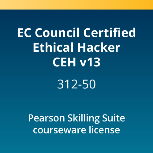 Certified Ethical Hacker CEHv13 (312–50 v13) Pearson Skilling Suite