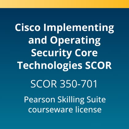Cisco Implementing and Operating Security Core Technologies (SCOR 350-701) Pearson Skilling Suite