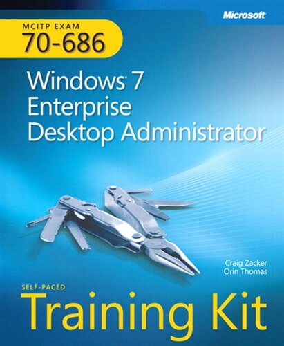 Self-Paced Training Kit (Exam 70-686) Windows 7 Enterprise Desktop Administrator (MCITP) (eBook)