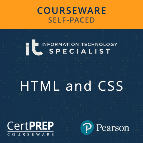 CertPREP Courseware: IT Specialist HTML and CSS - Self-Paced